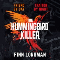 The Hummingbird Killer