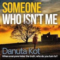 Someone Who Isn't Me