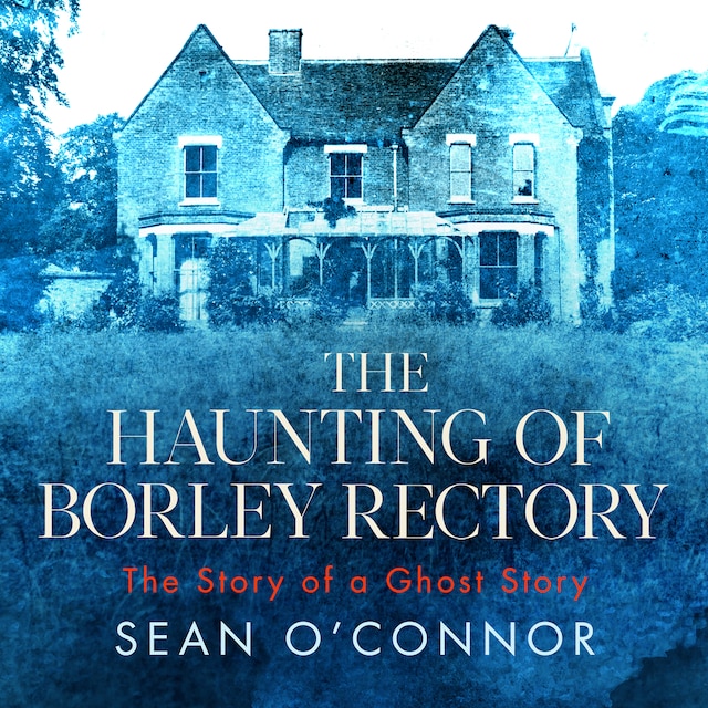 Book cover for The Haunting of Borley Rectory