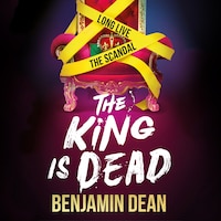 The King is Dead