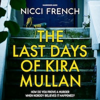 The Last Days of Kira Mullan