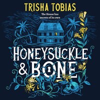 Honeysuckle and Bone