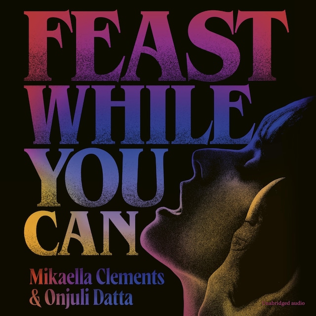 Book cover for Feast While You Can