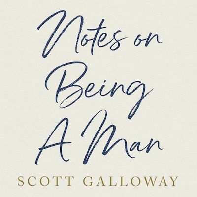 Notes on Being a Man