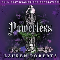 Powerless (Full-Cast Dramatised Adaptation)