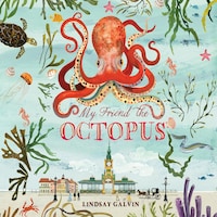My Friend the Octopus