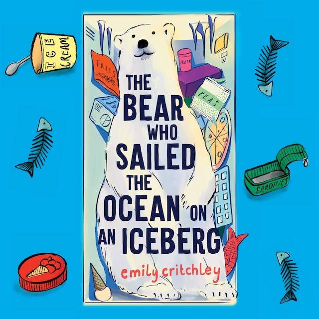 Okładka książki dla The Bear Who Sailed the Ocean on an Iceberg