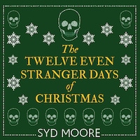 The Twelve Even Stranger Days of Christmas