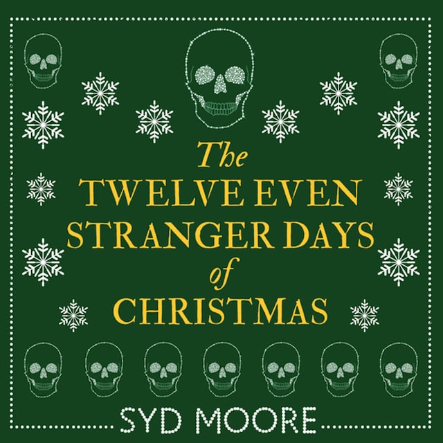 Book cover for The Twelve Even Stranger Days of Christmas
