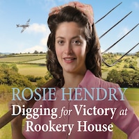 Digging for Victory at Rookery House