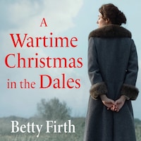 A Wartime Christmas in the Dales
