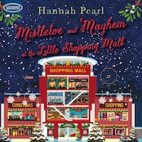 Mistletoe and Mayhem at the Little Shopping Mall