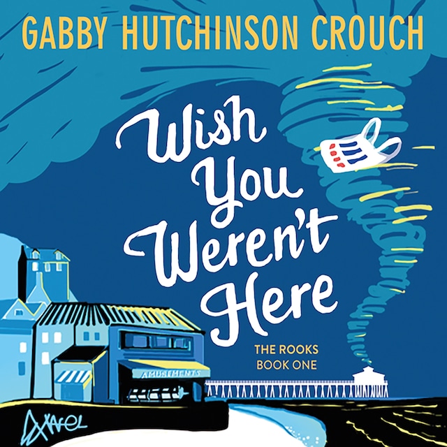 Book cover for Wish You Weren't Here