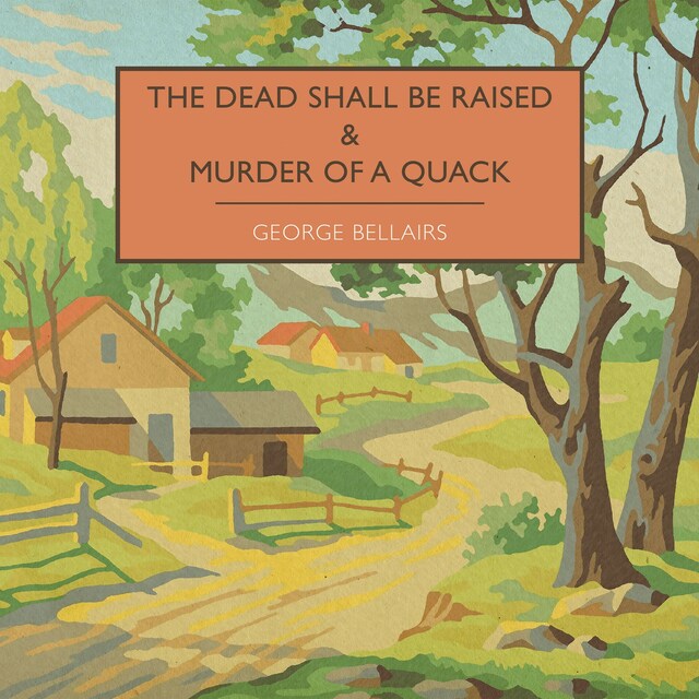 The Dead Shall Be Raised & Murder of a Quack Okładka książki dla The Dead Shall Be Raised & Murder of a Quack