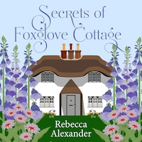 Secrets of Foxglove Cottage