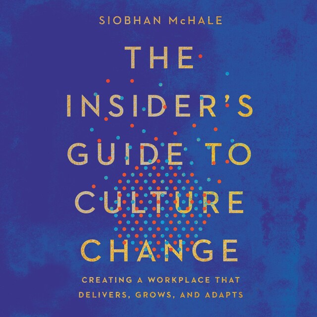 Okładka książki dla The Insider's Guide to Culture Change