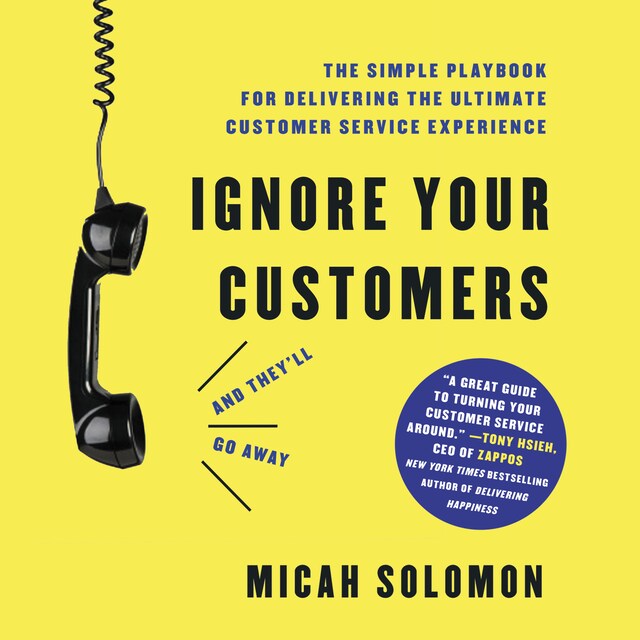 Couverture de livre pour Ignore Your Customers (and They'll Go Away)