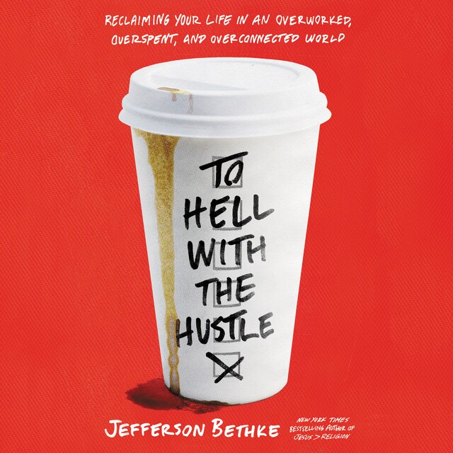 Book cover for To Hell with the Hustle