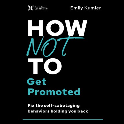 How Not to Get Promoted bookCoverFor