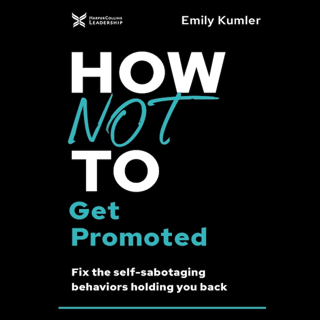 Book cover for How Not to Get Promoted