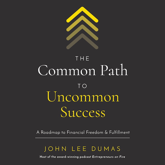 The Common Path to Uncommon Success