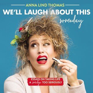 We'll Laugh About This (Someday) bookCoverFor