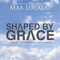 Shaped By Grace
