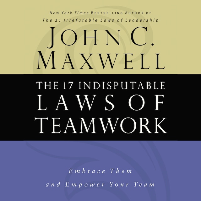 Kirjankansi teokselle The 17 Indisputable Laws of Teamwork