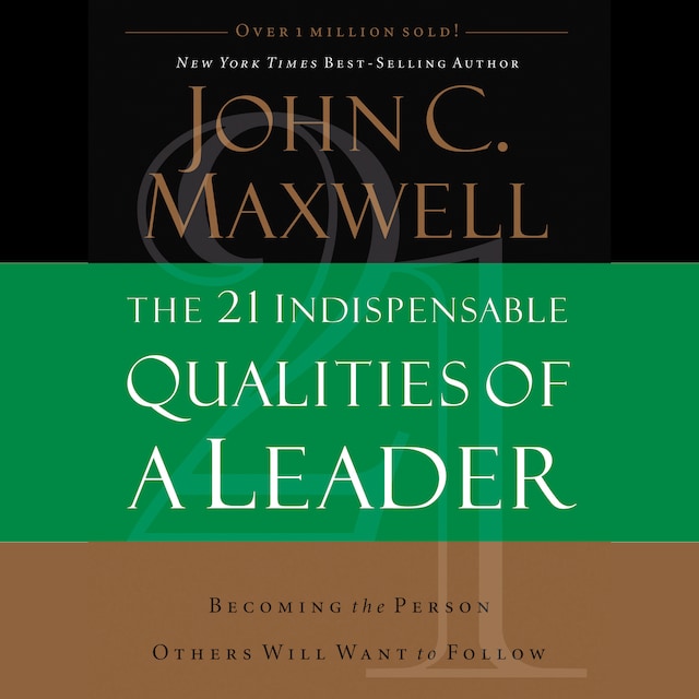 Book cover for The 21 Indispensable Qualities of a Leader