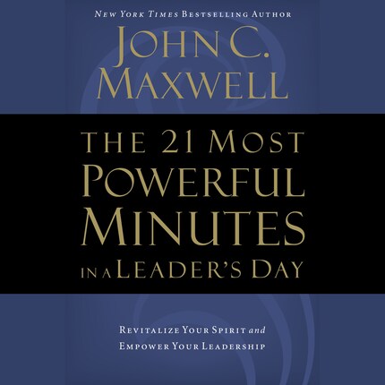 The 21 Most Powerful Minutes in a Leader's Day bookCoverFor