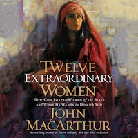 Twelve Extraordinary Women