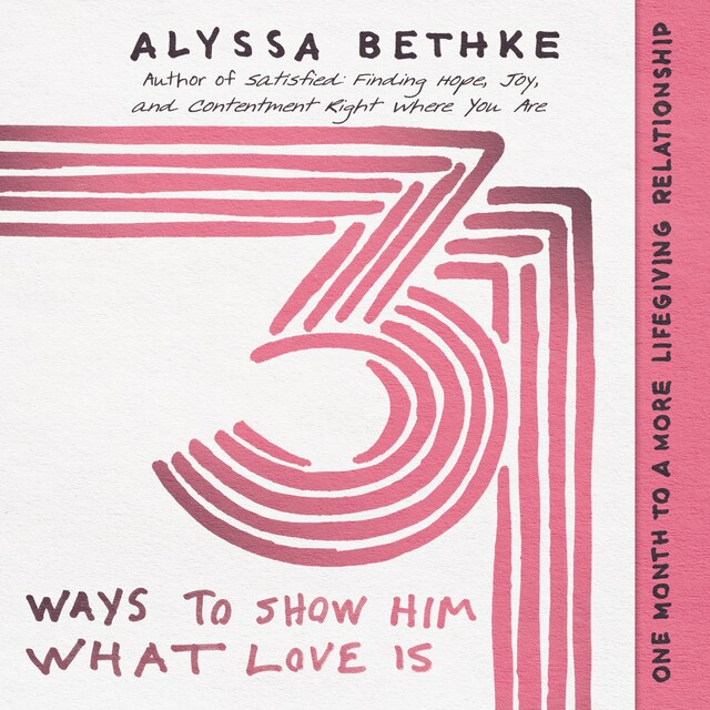 Kirjankansi teokselle 31 Ways to Show Him What Love Is