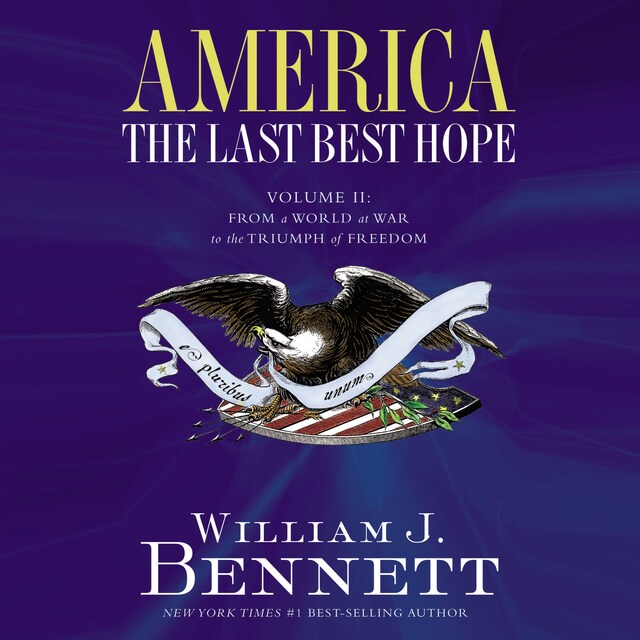 Portada de libro para America: The Last Best Hope (Volume II)