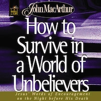 How to Survive in a World of Unbelievers