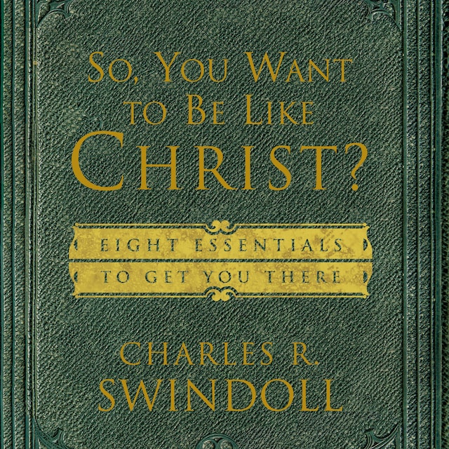 Book cover for So, You Want To Be Like Christ?