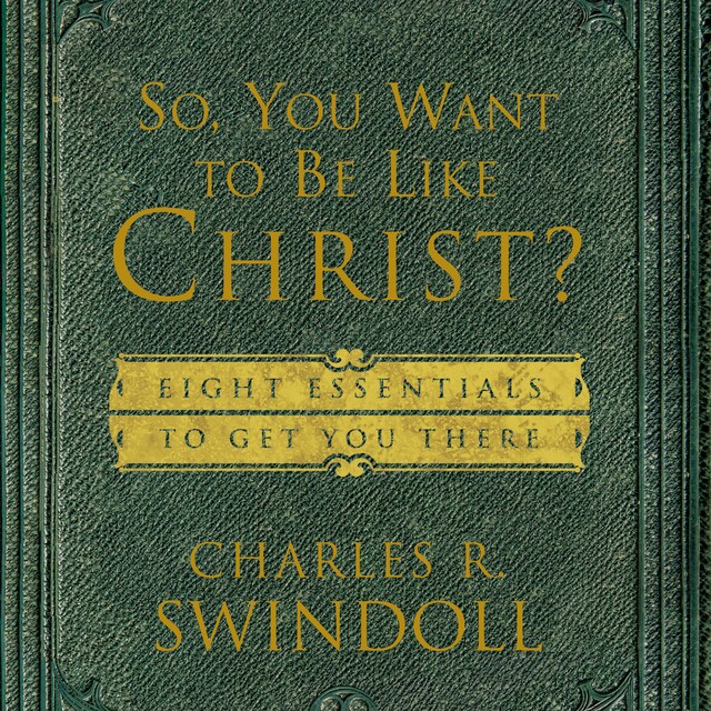 Book cover for So, You Want To Be Like Christ?