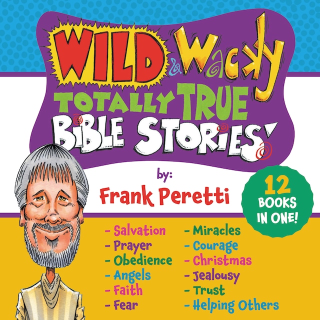 Book cover for Wild and Wacky Totally True Bible Stories Collection