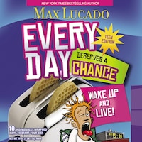 Every Day Deserves a Chance - Teen Edition