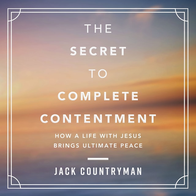 Book cover for The Secret to Complete Contentment
