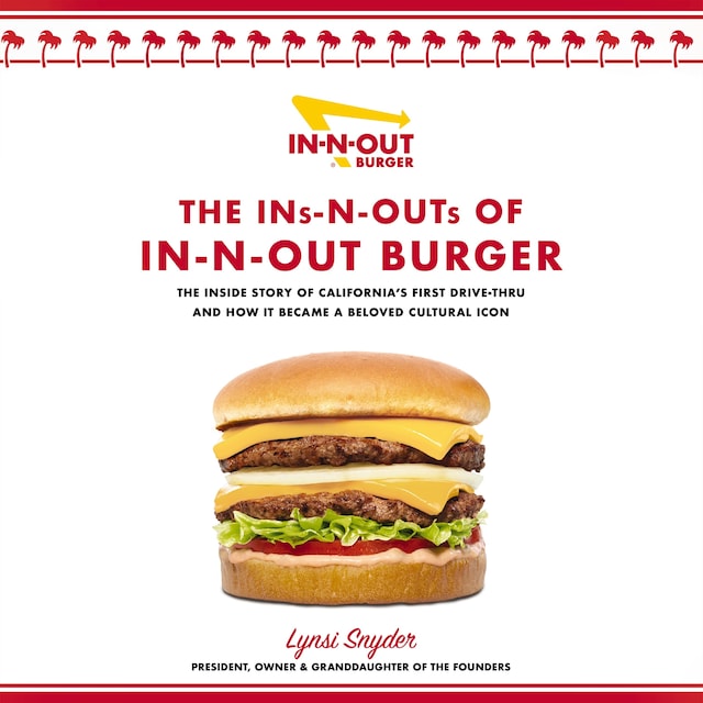 The Ins-N-Outs of In-N-Out Burger Book cover for The Ins-N-Outs of In-N-Out Burger