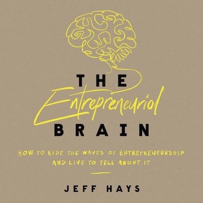 The Entrepreneurial Brain