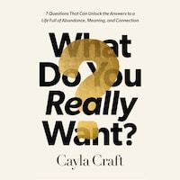What Do You Really Want?