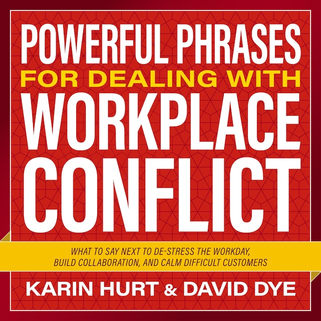 Powerful Phrases for Dealing with Workplace Conflict