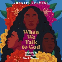 When We Talk to God