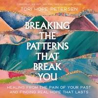 Breaking the Patterns That Break You