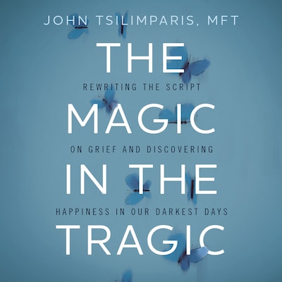 The Magic in the Tragic