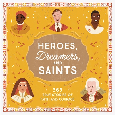 Heroes, Dreamers, and Saints