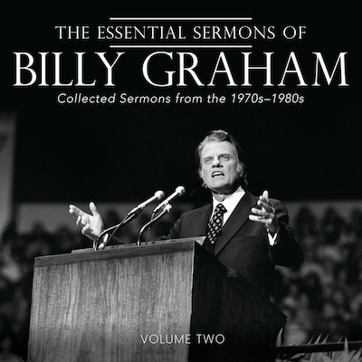 The Essential Sermons of Billy Graham, Volume Two
