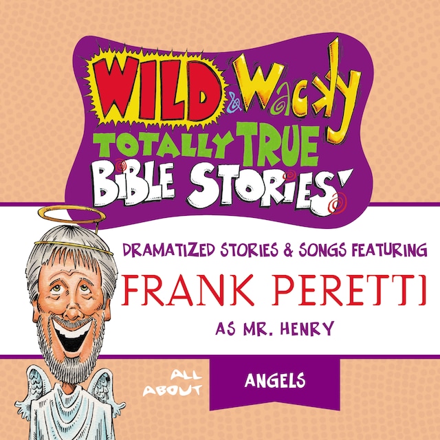 Buchcover für Wild and   Wacky Totally True Bible Stories - All About Angels