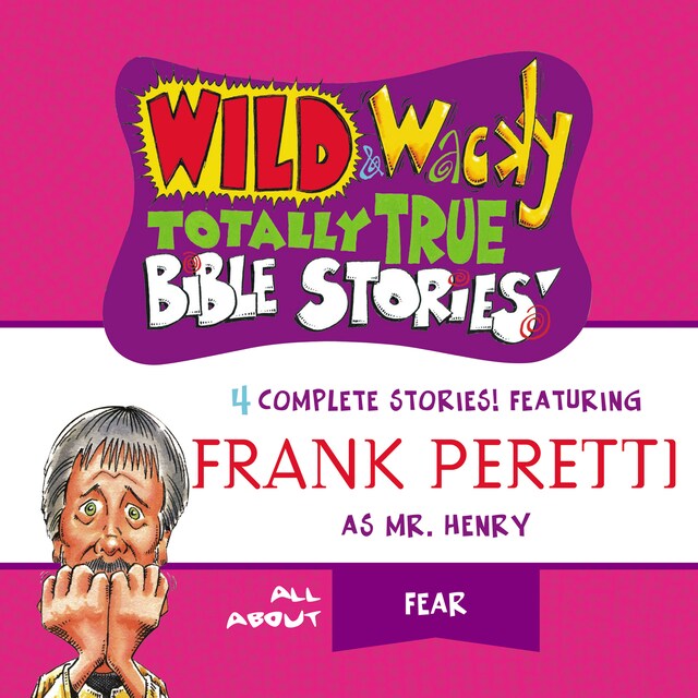 Bogomslag for Wild and   Wacky Totally True Bible Stories - All About Fear